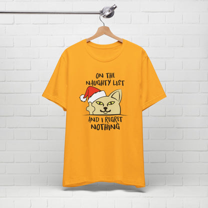On The Naughty List And I Regret Nothing Funny Cat Christmas Unisex T-Shirt