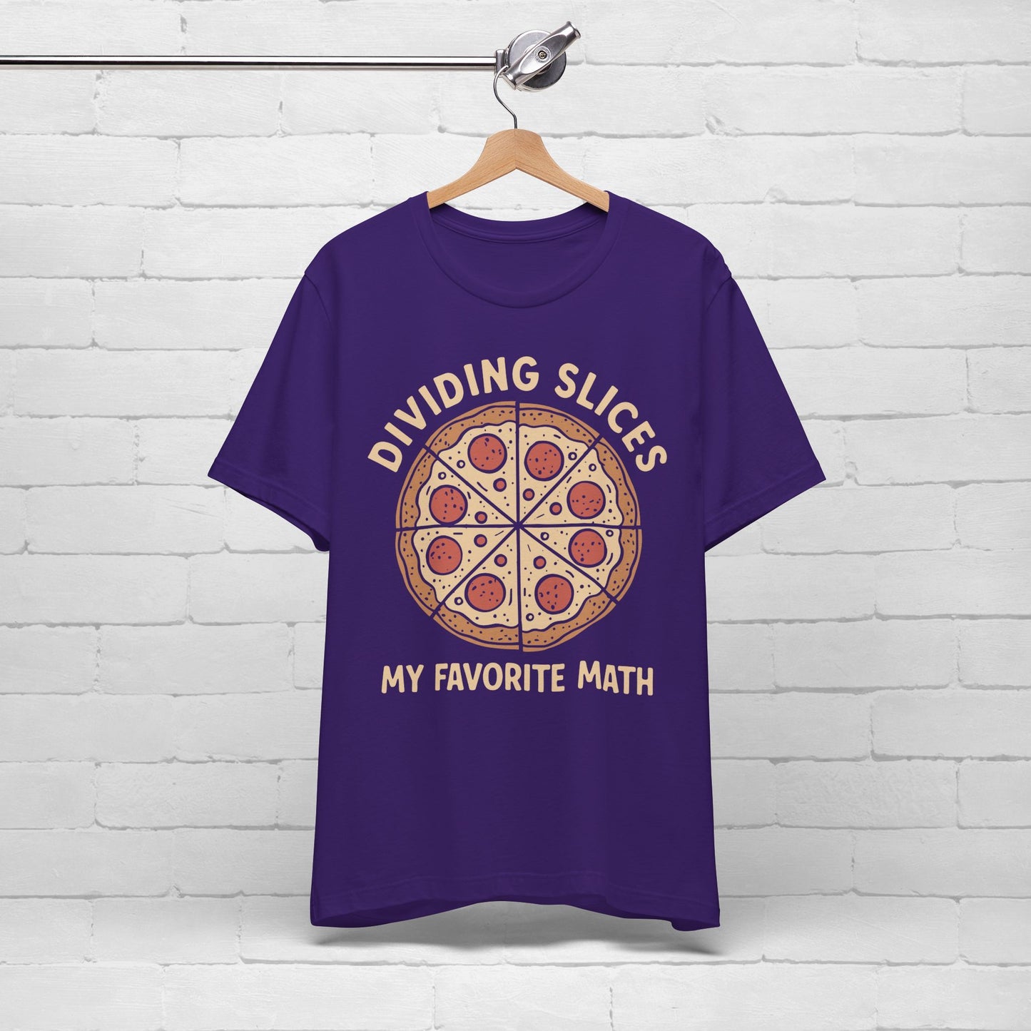 Dividing (Pizza) Slices Is My Favorite Math, Funny Science-Foodie Unisex T-Shirt