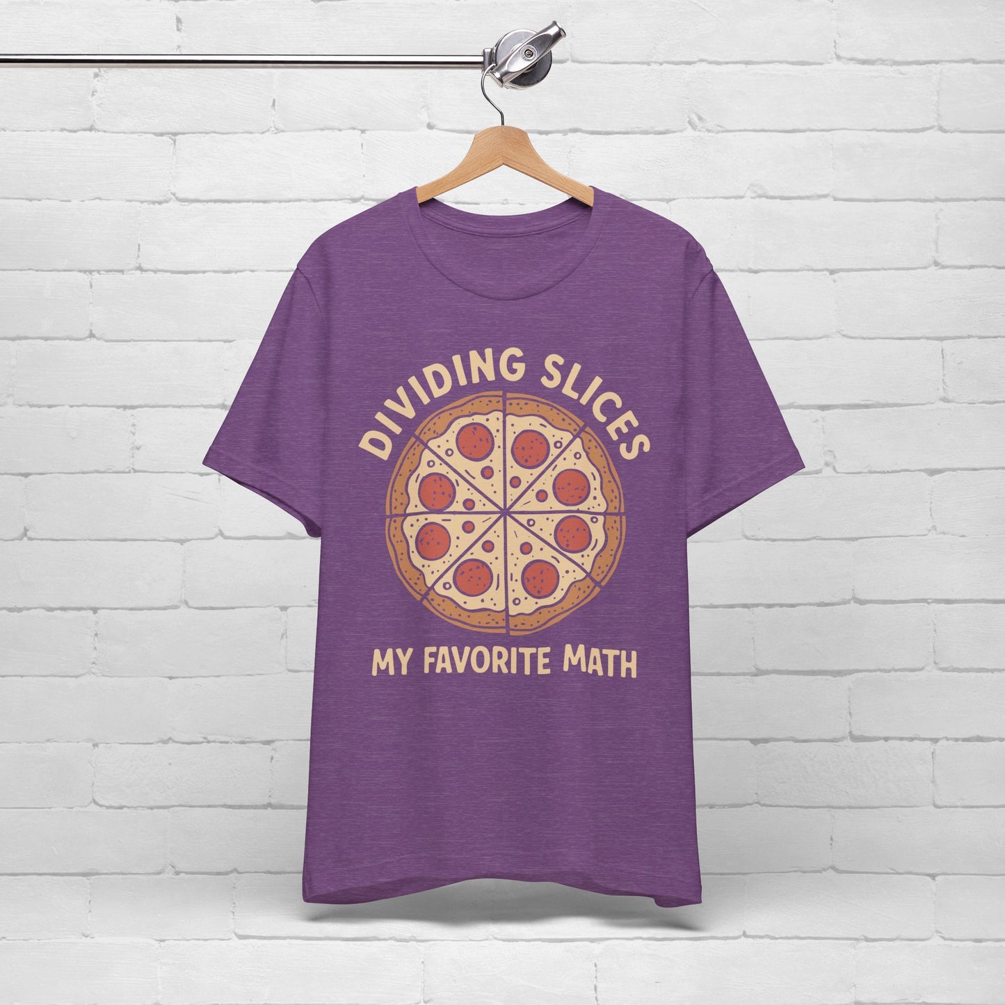 Dividing (Pizza) Slices Is My Favorite Math, Funny Science-Foodie Unisex T-Shirt