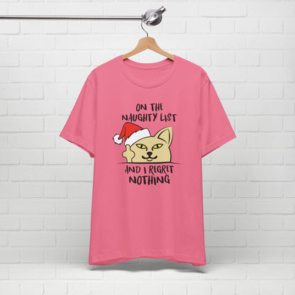 On The Naughty List And I Regret Nothing Funny Cat Christmas Unisex T-Shirt