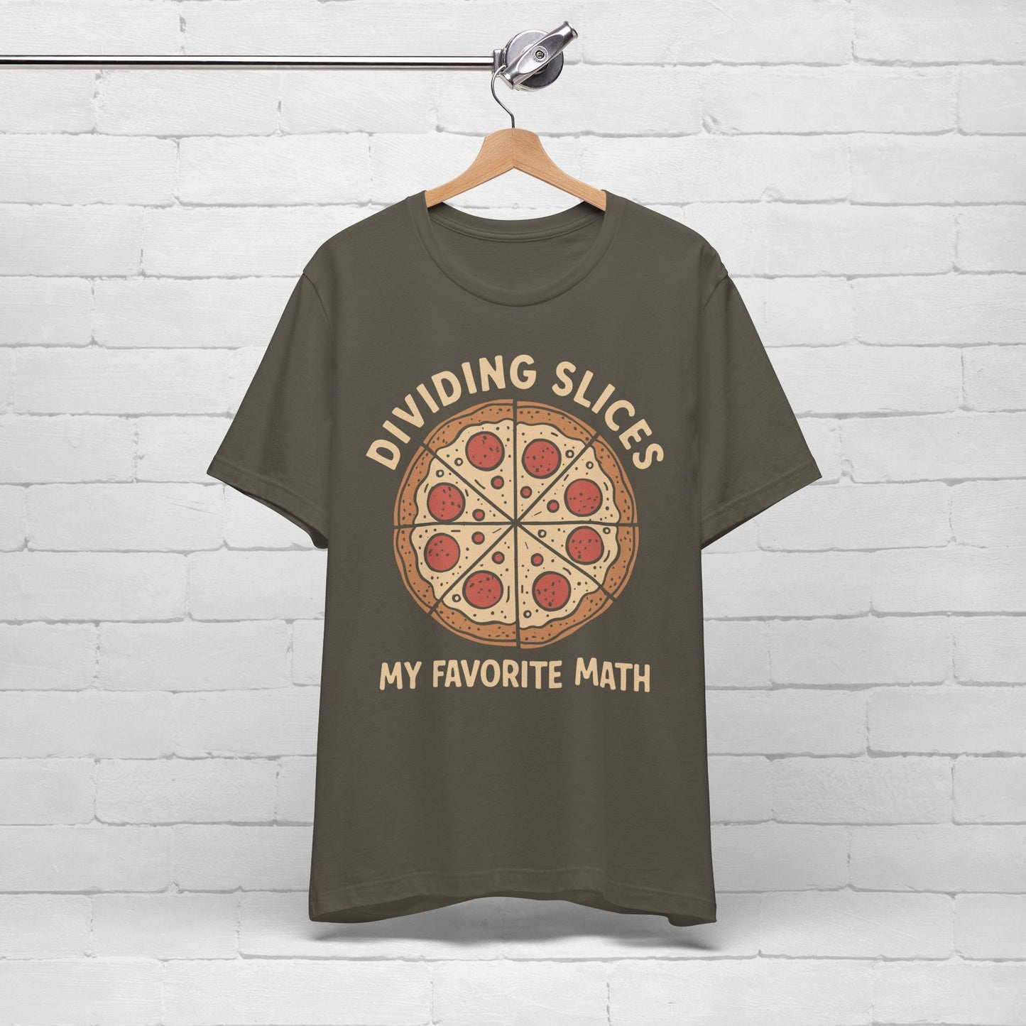 Dividing (Pizza) Slices Is My Favorite Math, Funny Science-Foodie Unisex T-Shirt