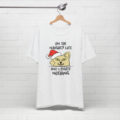 On The Naughty List And I Regret Nothing Funny Cat Christmas Unisex T-Shirt