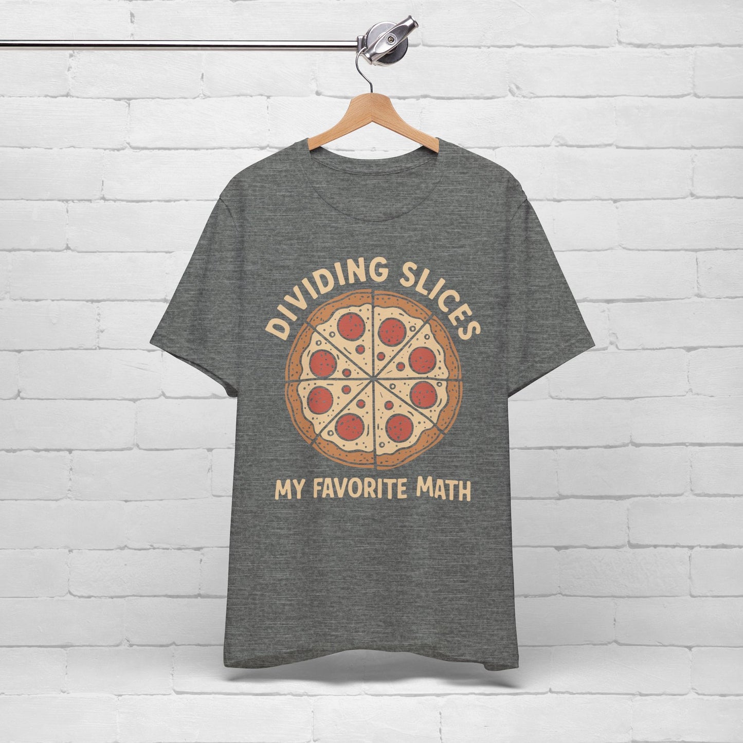 Dividing (Pizza) Slices Is My Favorite Math, Funny Science-Foodie Unisex T-Shirt