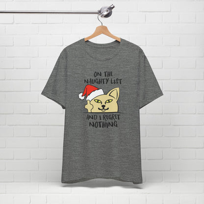 On The Naughty List And I Regret Nothing Funny Cat Christmas Unisex T-Shirt