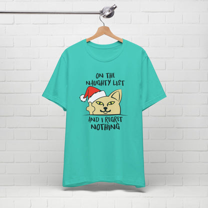 On The Naughty List And I Regret Nothing Funny Cat Christmas Unisex T-Shirt