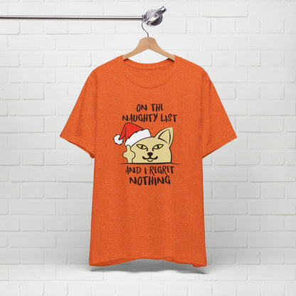 On The Naughty List And I Regret Nothing Funny Cat Christmas Unisex T-Shirt