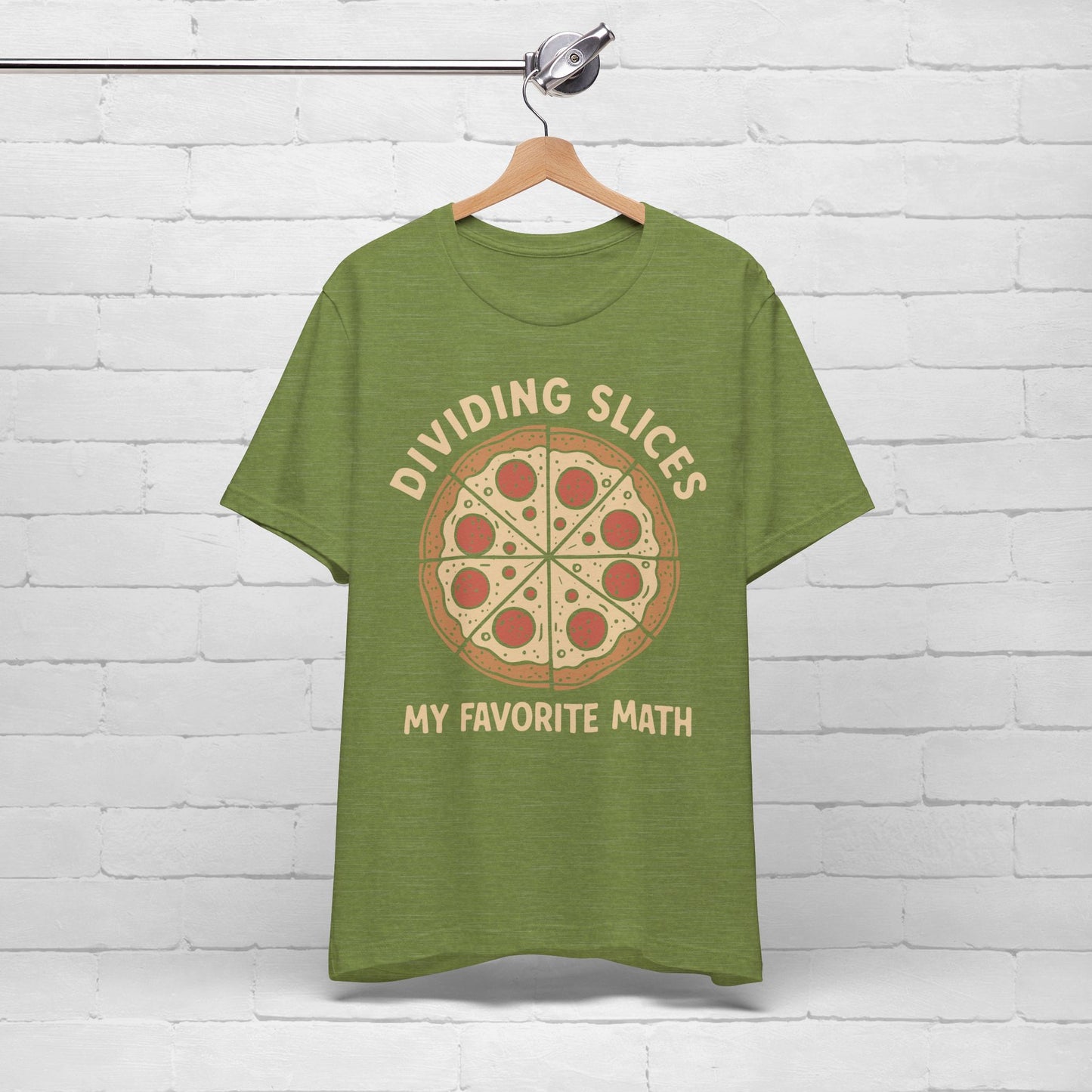 Dividing (Pizza) Slices Is My Favorite Math, Funny Science-Foodie Unisex T-Shirt