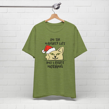 On The Naughty List And I Regret Nothing Funny Cat Christmas Unisex T-Shirt