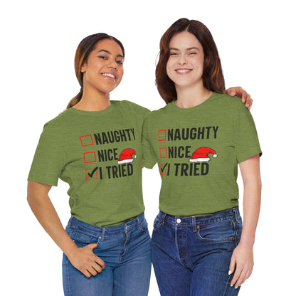 Naughty Nice I Tried Funny Christmas Unisex T-Shirt