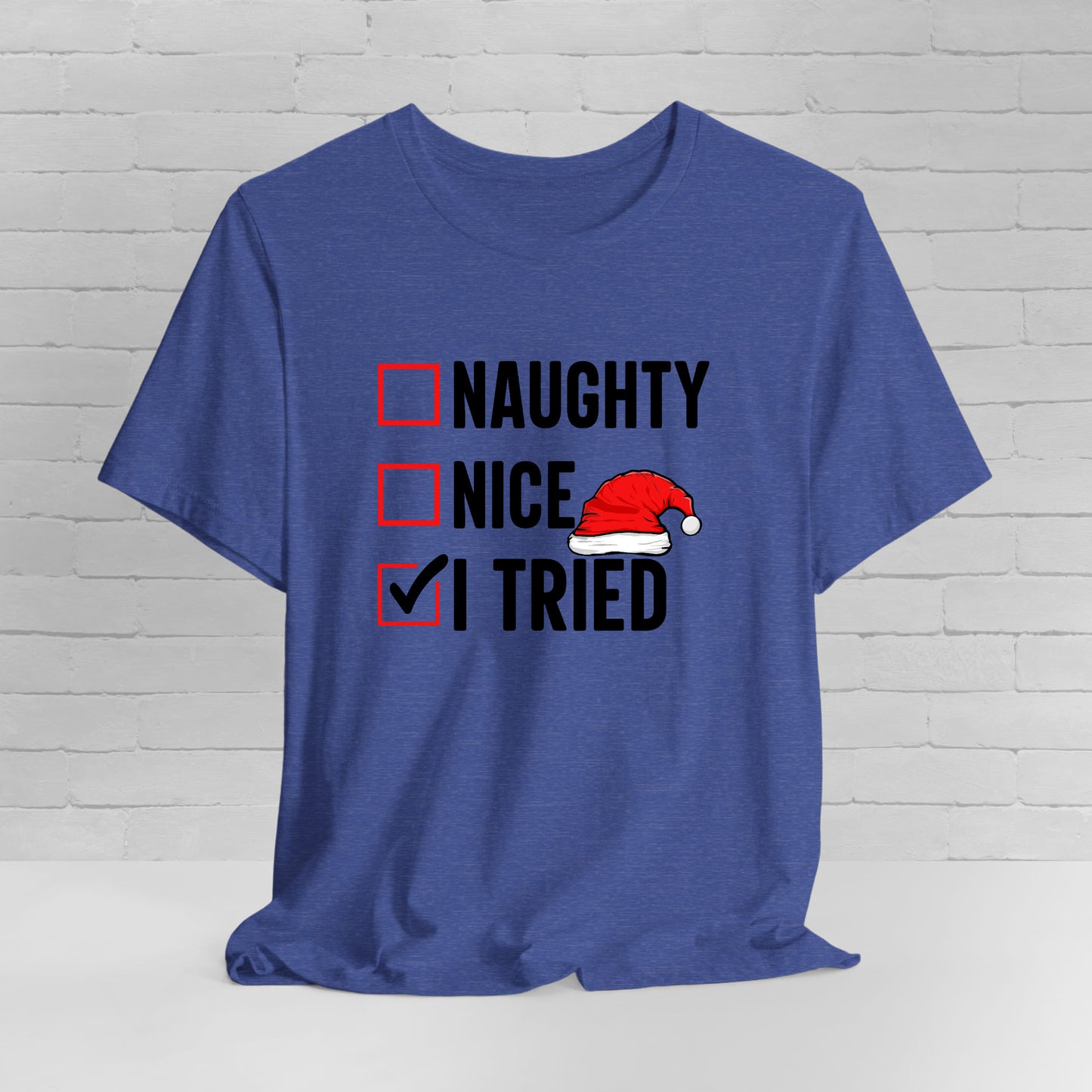 Naughty Nice I Tried Funny Christmas Unisex T-Shirt