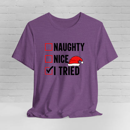 Naughty Nice I Tried Funny Christmas Unisex T-Shirt