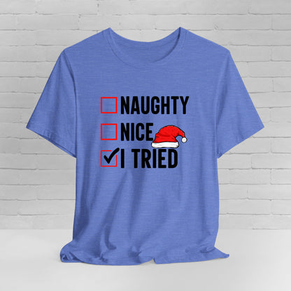 Naughty Nice I Tried Funny Christmas Unisex T-Shirt