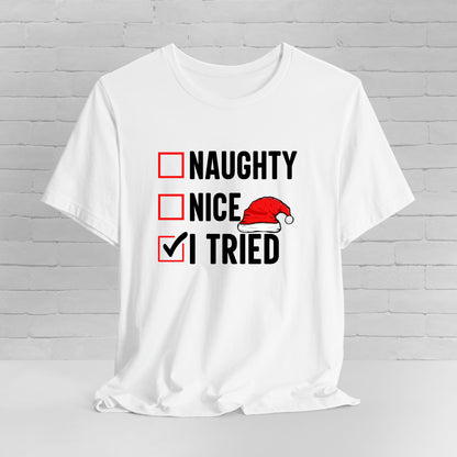 Naughty Nice I Tried Funny Christmas Unisex T-Shirt