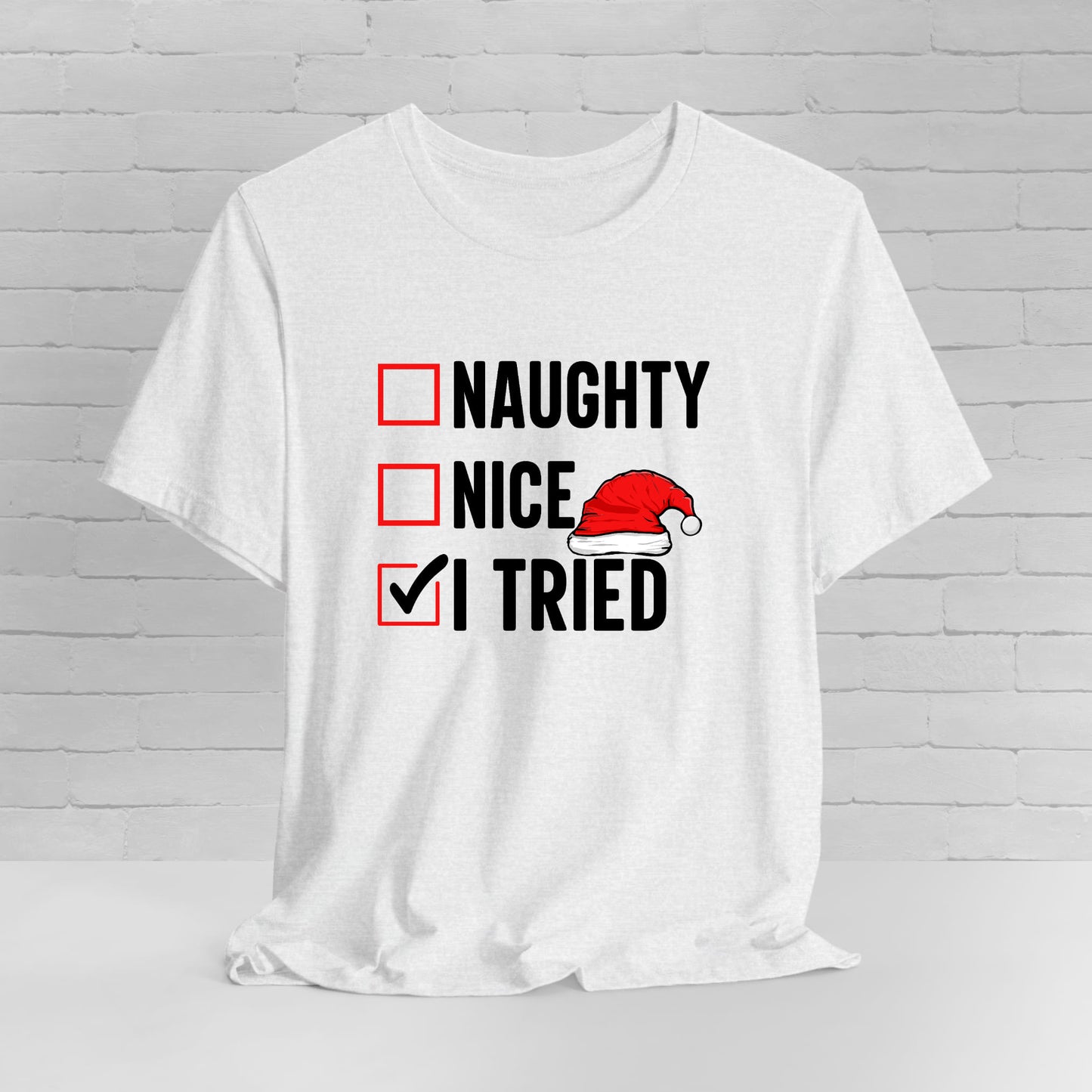 Naughty Nice I Tried Funny Christmas Unisex T-Shirt