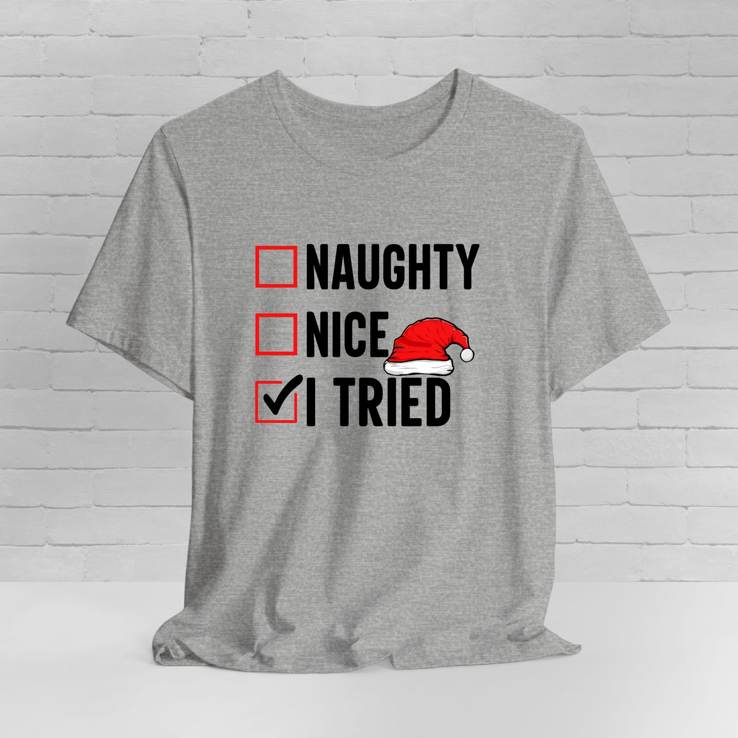 Naughty Nice I Tried Funny Christmas Unisex T-Shirt
