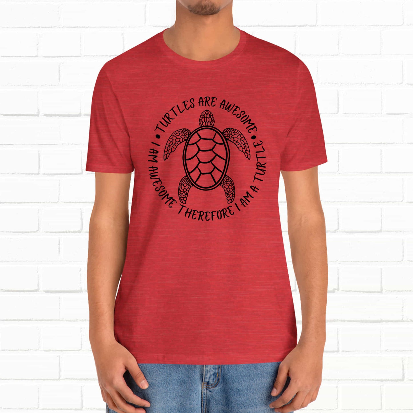 Turtles Are Awesome Therefore I Am A Turtle Funny Beach Unisex T-Shirt
