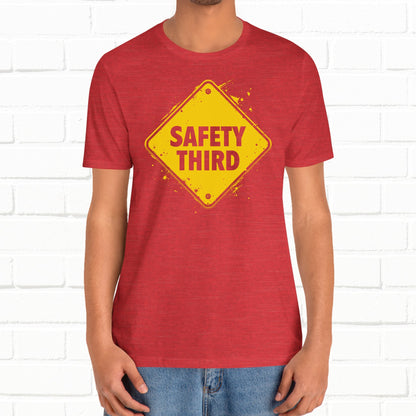 Safety Third Yellow Caution Sign Funny Sarcastic Unisex T-shirt