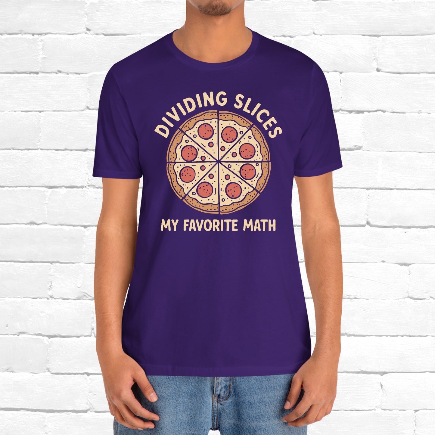 Dividing (Pizza) Slices Is My Favorite Math, Funny Science-Foodie Unisex T-Shirt