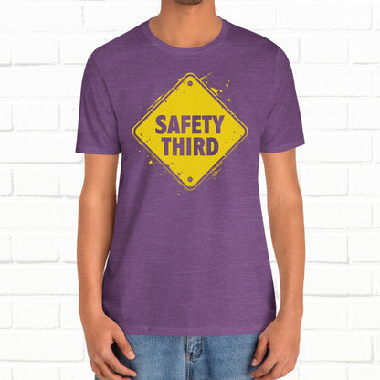 Safety Third Yellow Caution Sign Funny Sarcastic Unisex T-shirt