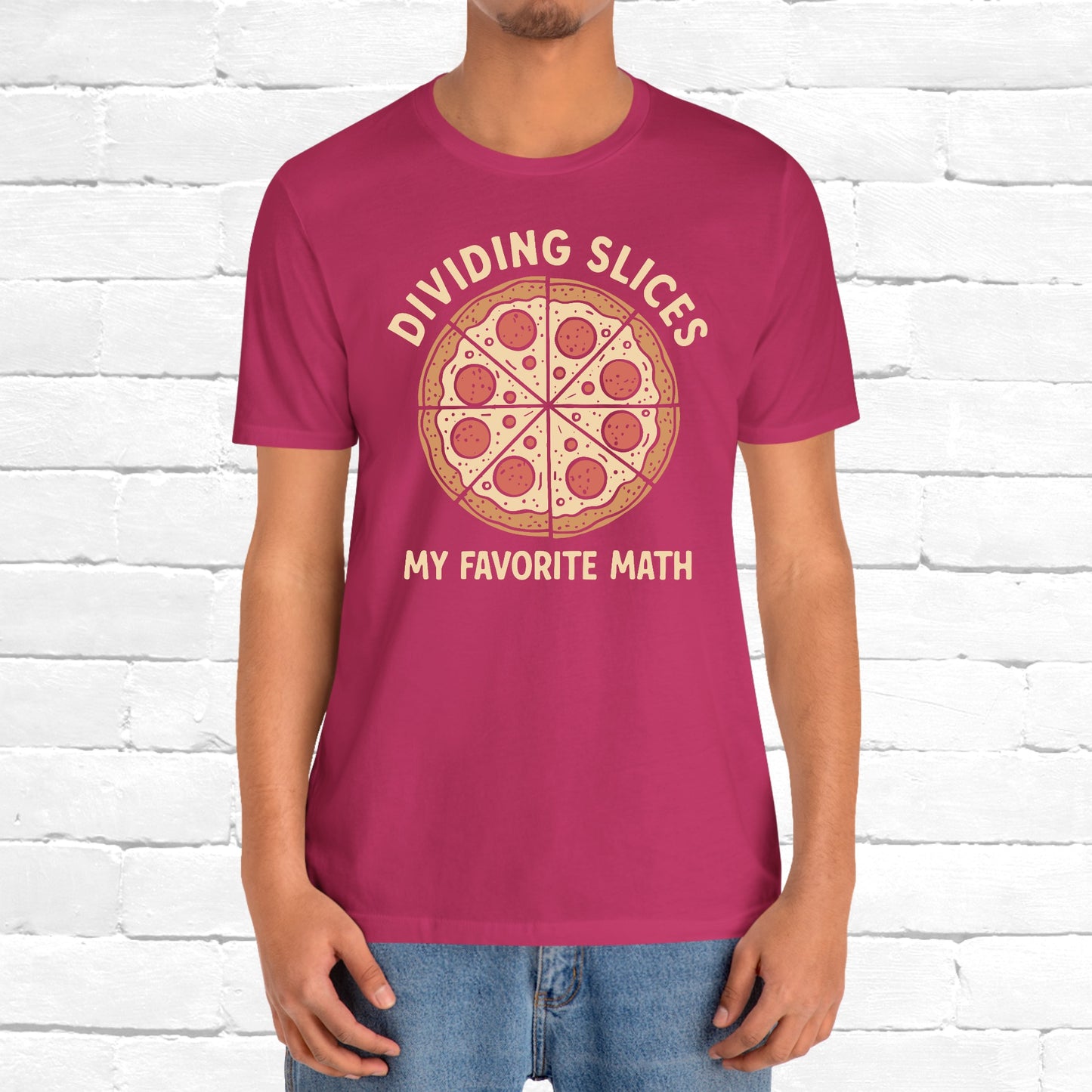Dividing (Pizza) Slices Is My Favorite Math, Funny Science-Foodie Unisex T-Shirt