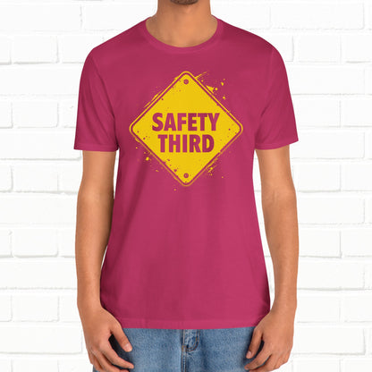 Safety Third Yellow Caution Sign Funny Sarcastic Unisex T-shirt