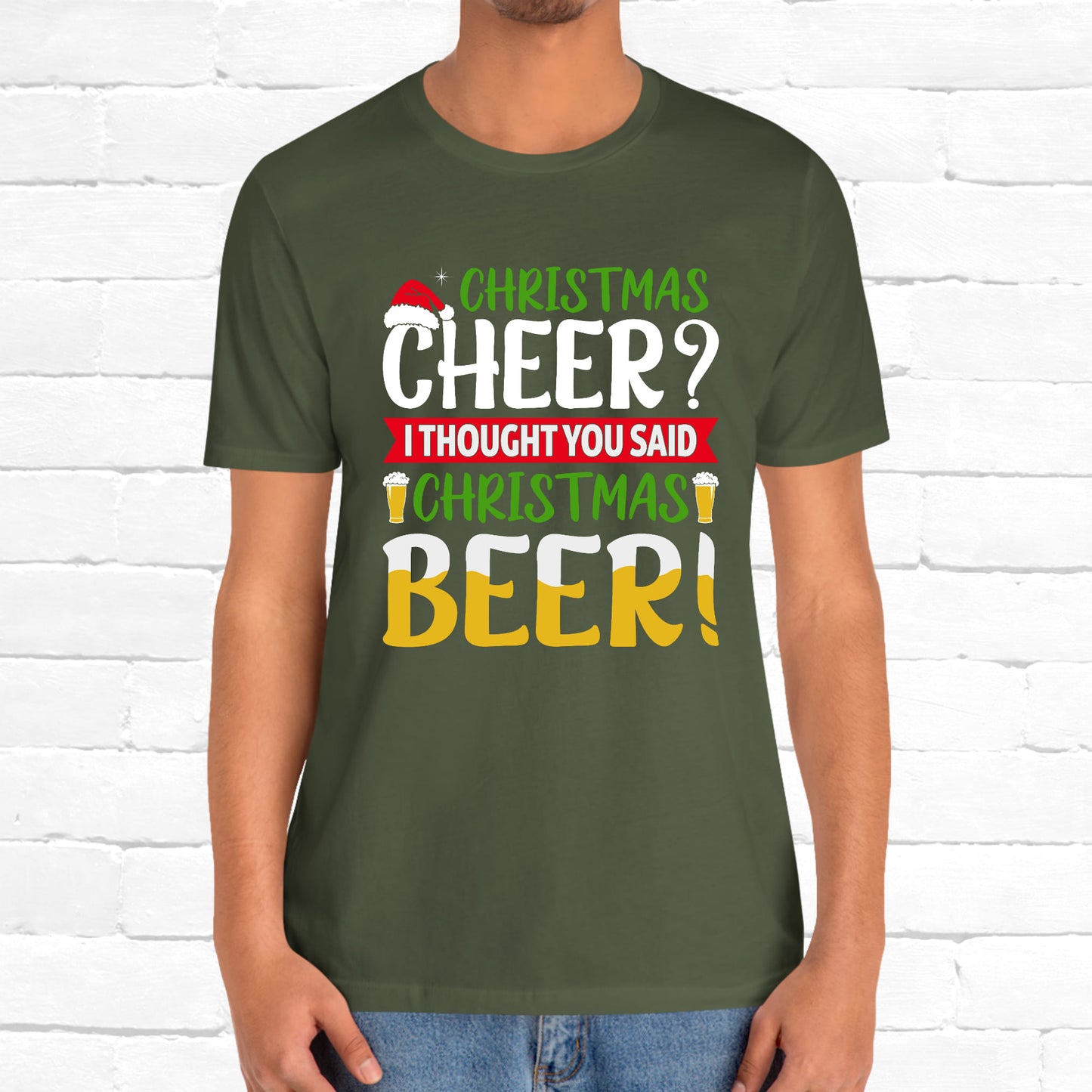 Christmas Cheer I thought You Said Christmas Beer! Funny Unisex Beverage T-shirt
