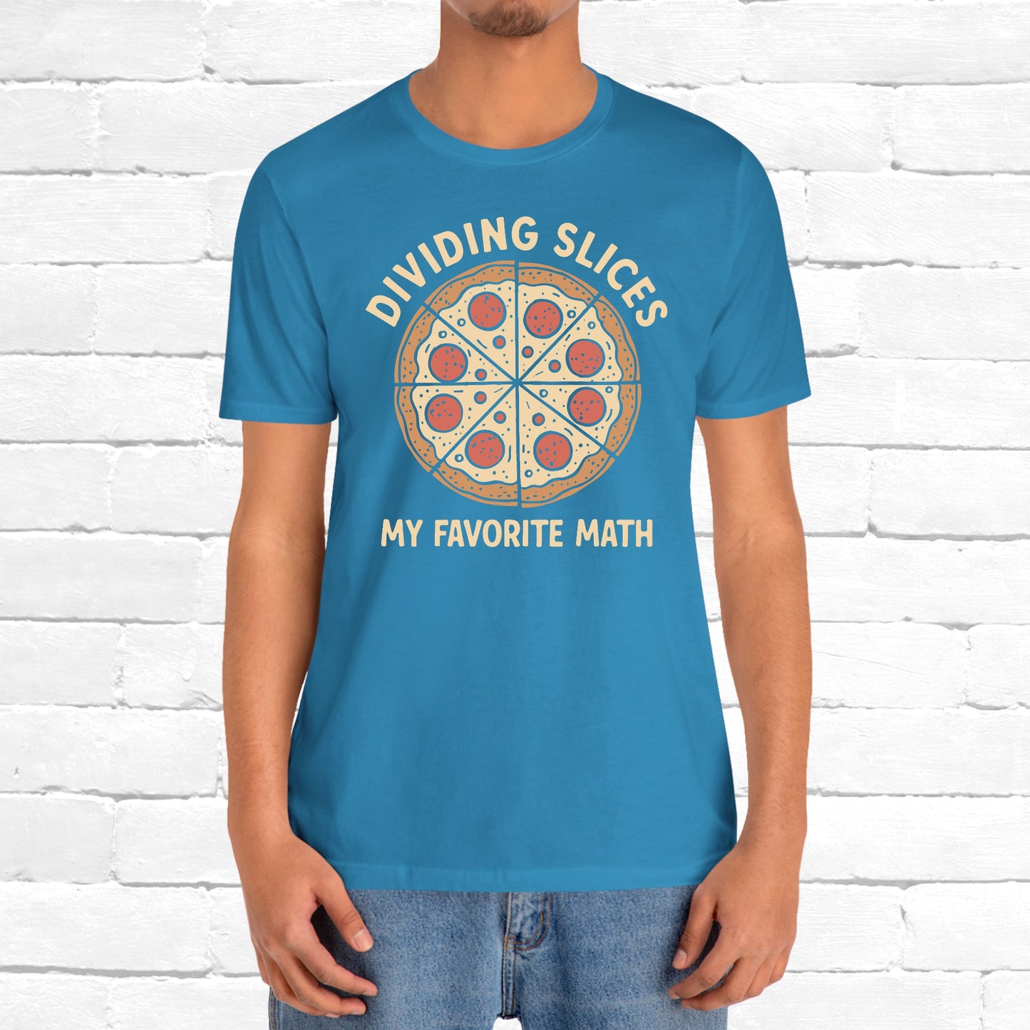 Dividing (Pizza) Slices Is My Favorite Math, Funny Science-Foodie Unisex T-Shirt