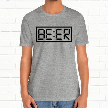 BE:ER O'clock Funny Unisex T-Shirt