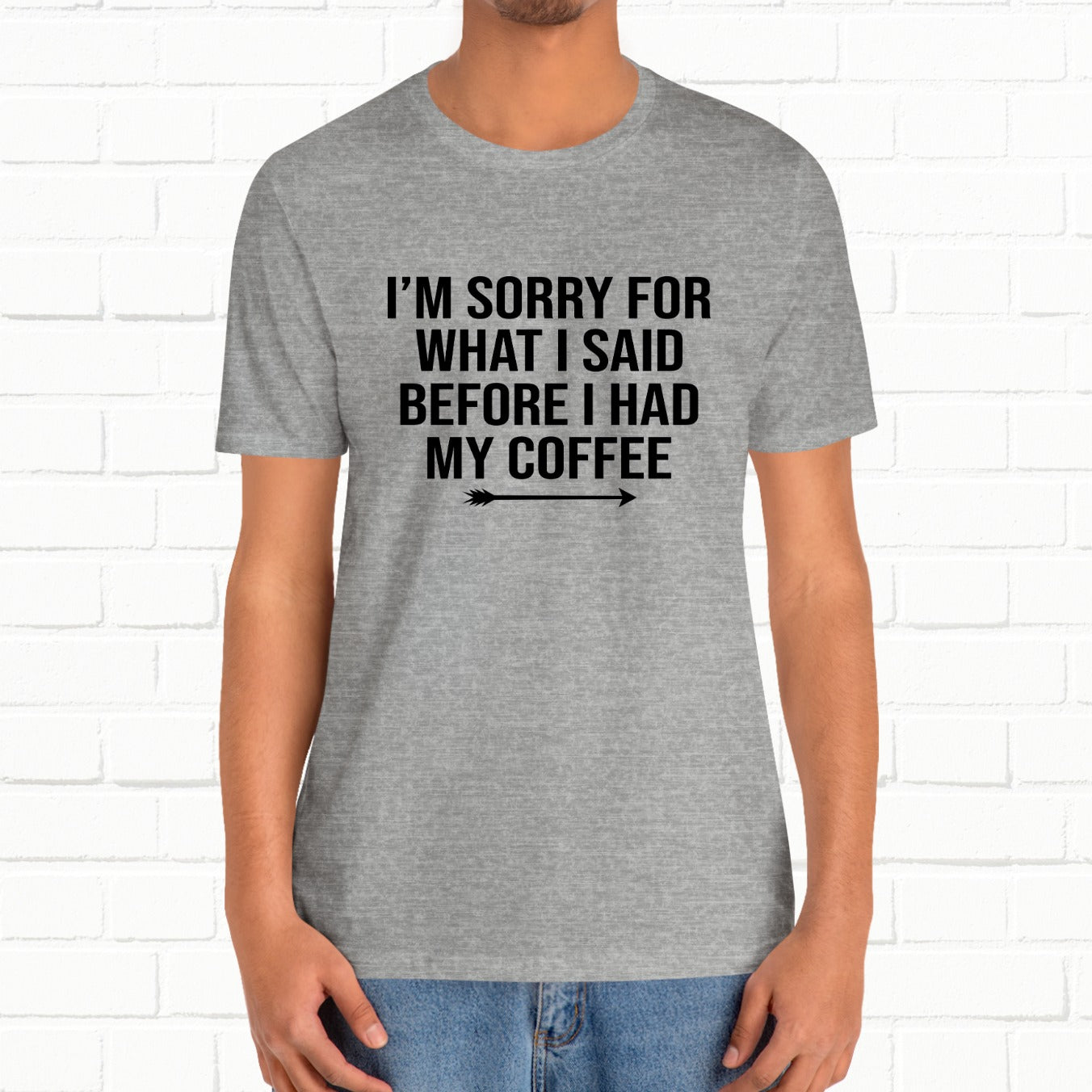 I'm Sorry For What I Said Before Coffee Funny Sarcastic Unisex T-Shirt