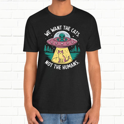 UFO We Want The Cats Funny Unisex T-Shirt