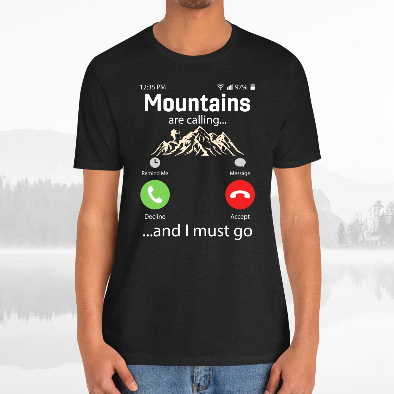 The Mountains Are Calling, And I Must Go Funny Outdoors Unisex T-Shirt