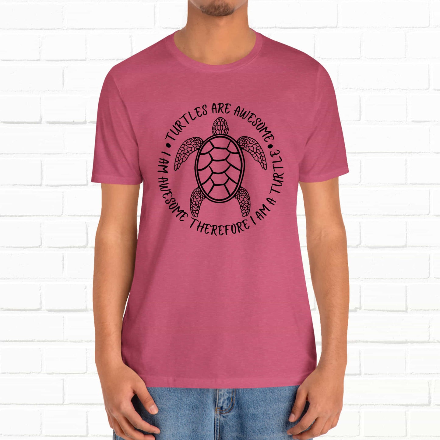 Turtles Are Awesome Therefore I Am A Turtle Funny Beach Unisex T-Shirt