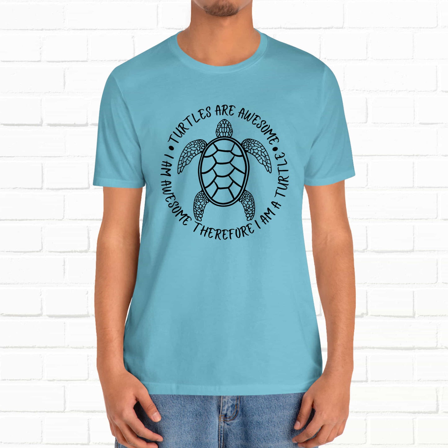 Turtles Are Awesome Therefore I Am A Turtle Funny Beach Unisex T-Shirt