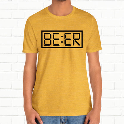 BE:ER O'clock Funny Unisex T-Shirt