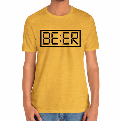 BE:ER O'clock Funny Unisex T-Shirt