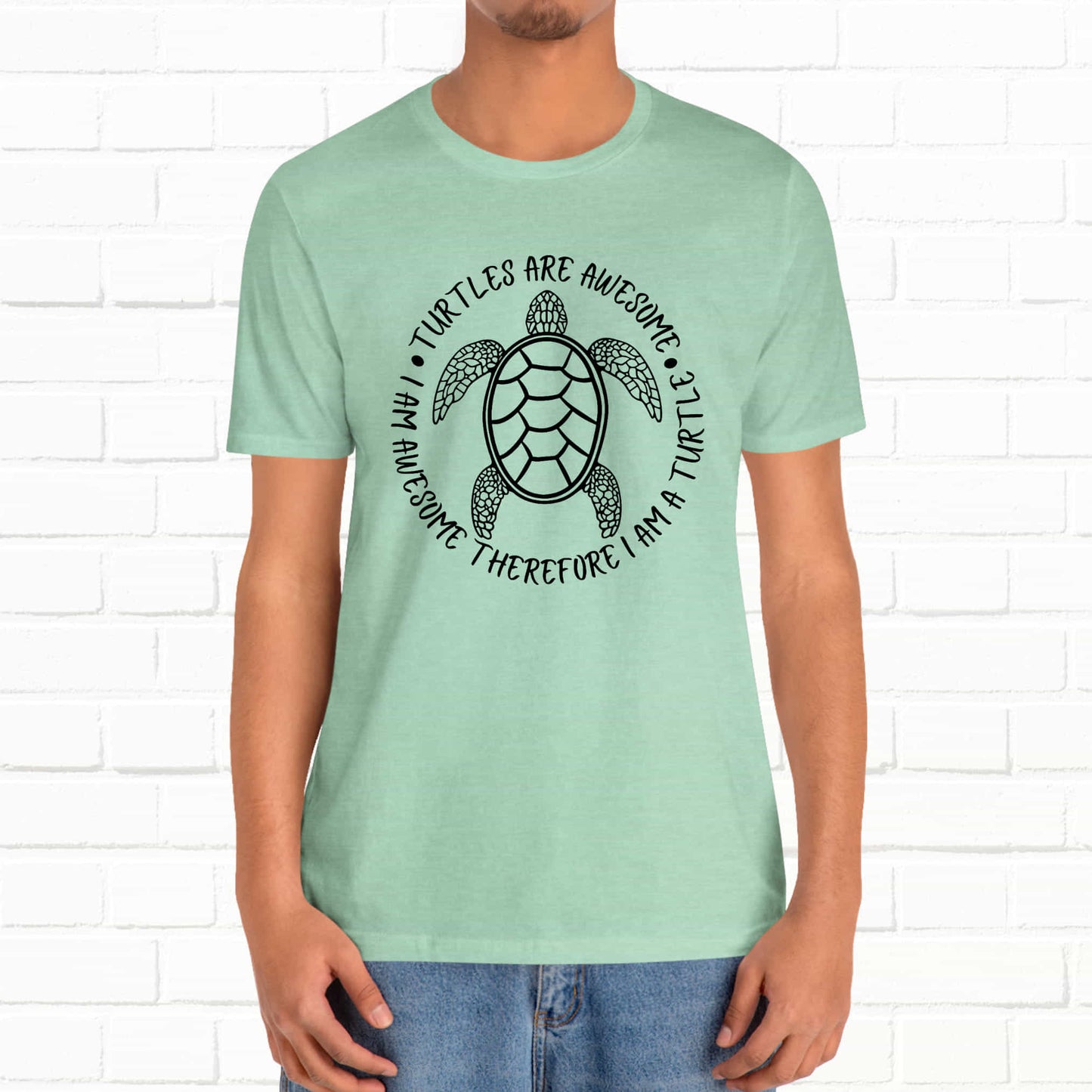 Turtles Are Awesome Therefore I Am A Turtle Funny Beach Unisex T-Shirt