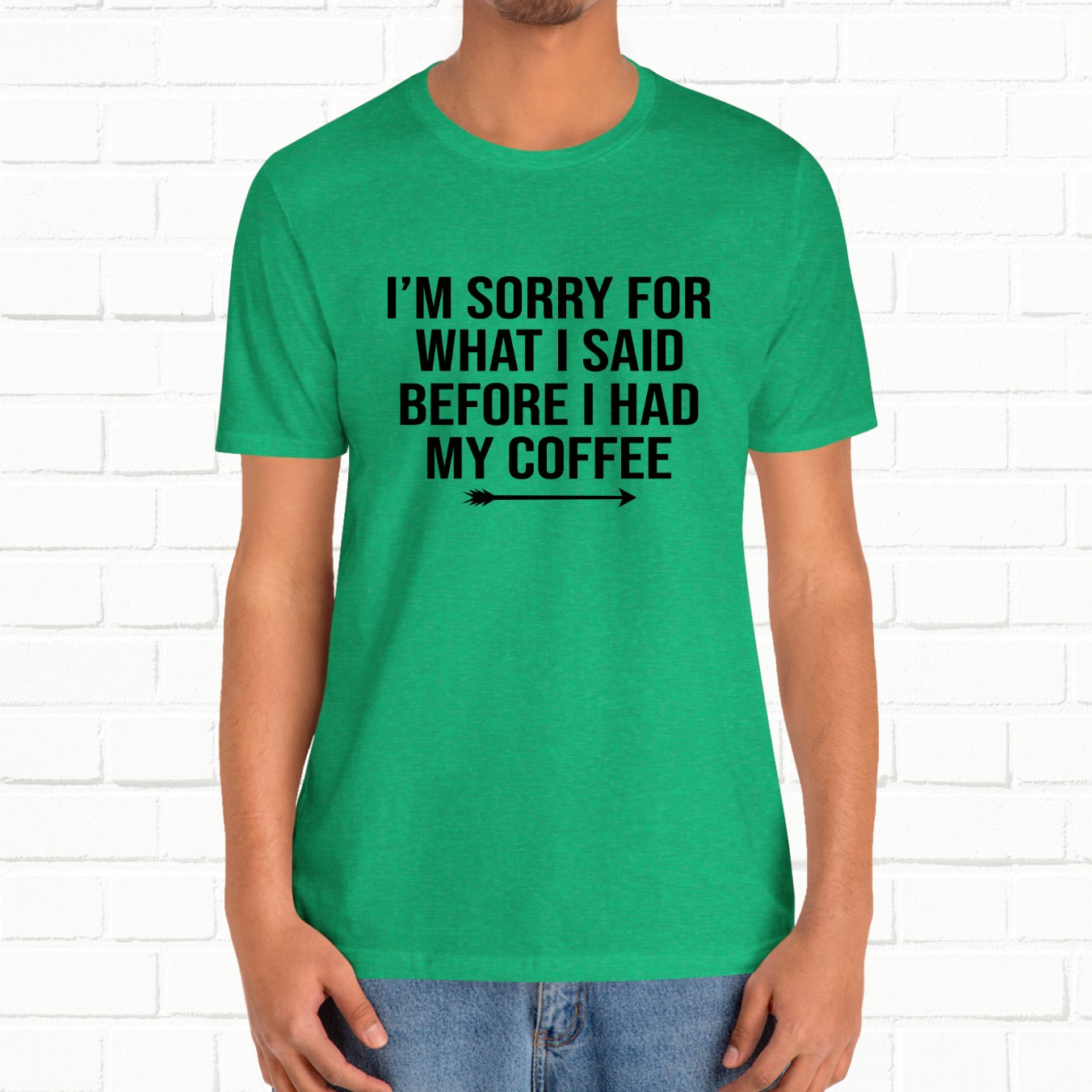I'm Sorry For What I Said Before Coffee Funny Sarcastic Unisex T-Shirt