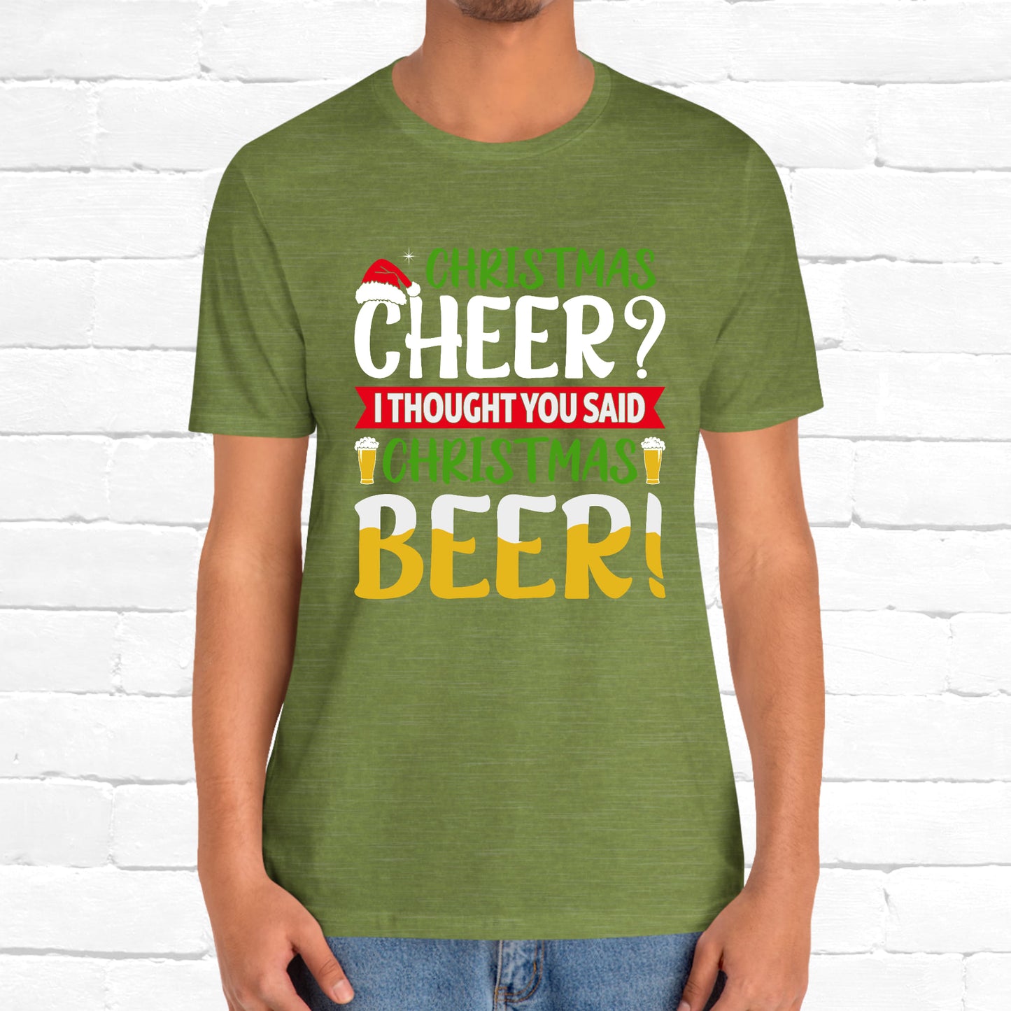 Christmas Cheer I thought You Said Christmas Beer! Funny Unisex Beverage T-shirt