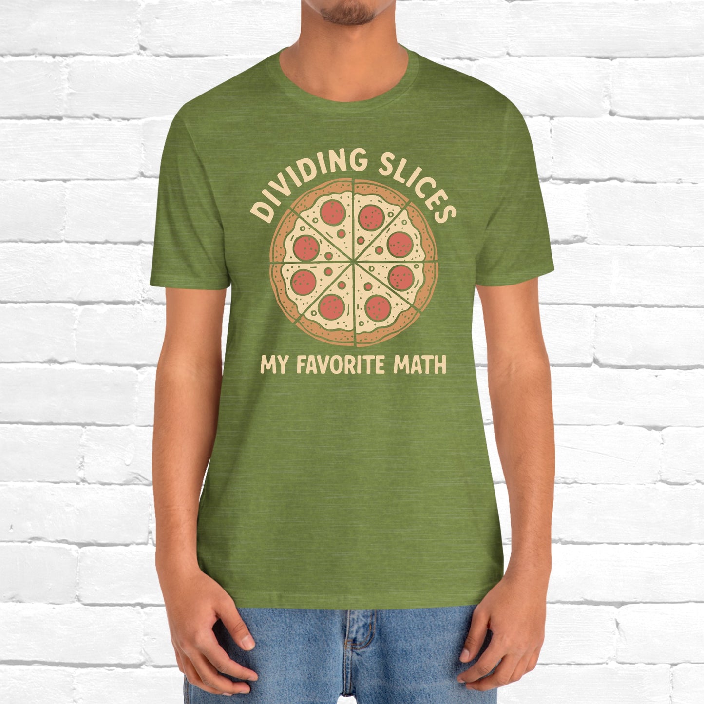 Dividing (Pizza) Slices Is My Favorite Math, Funny Science-Foodie Unisex T-Shirt