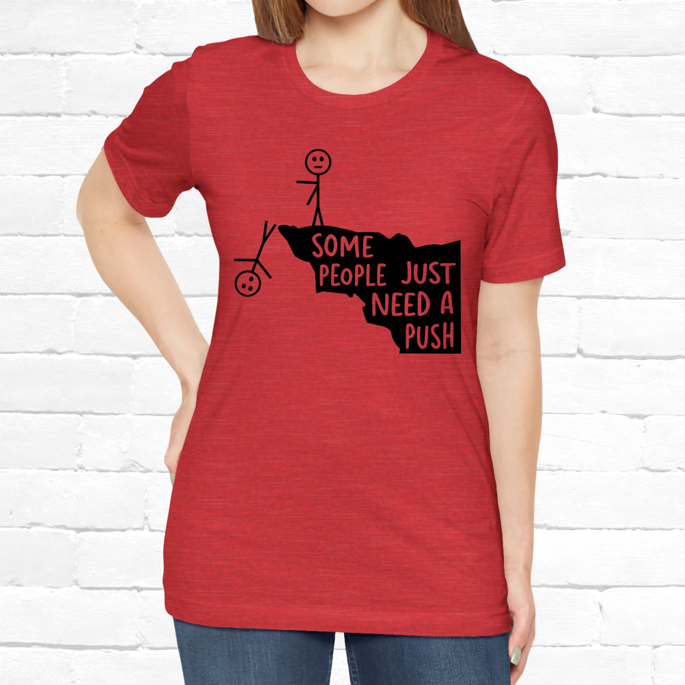 Some People Need A Push Funny Stick Figure Unisex T-Shirt