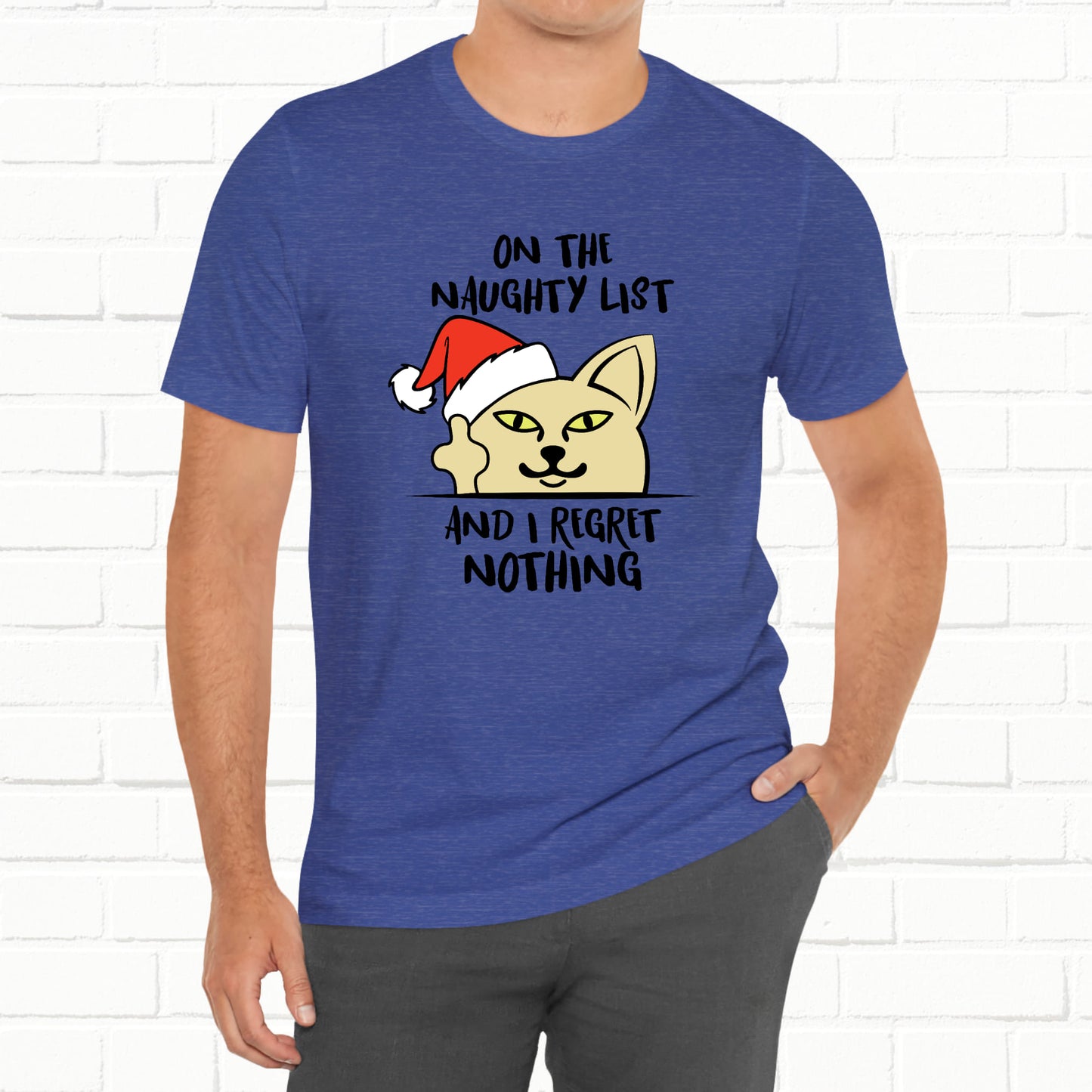 On The Naughty List And I Regret Nothing Funny Cat Christmas Unisex T-Shirt