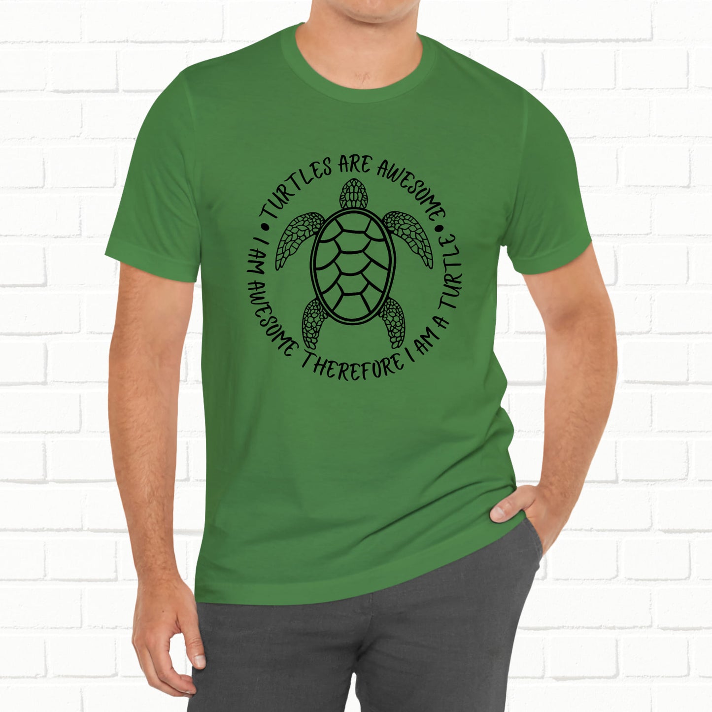 Turtles Are Awesome Therefore I Am A Turtle Funny Beach Unisex T-Shirt