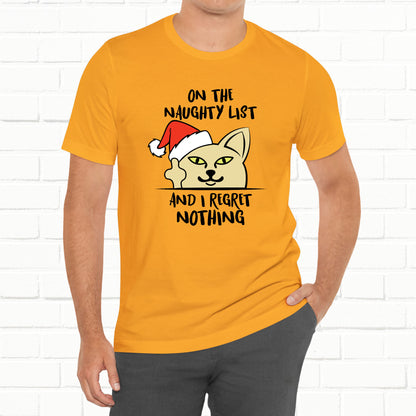 On The Naughty List And I Regret Nothing Funny Cat Christmas Unisex T-Shirt