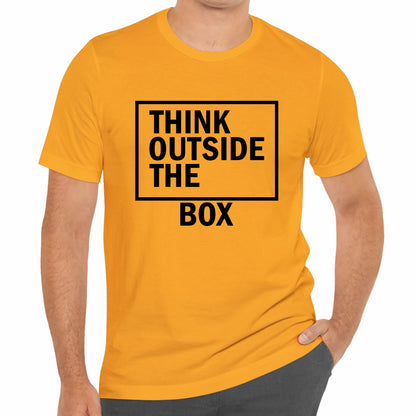 Think Outside The Box Funny Unisex T-Shirt