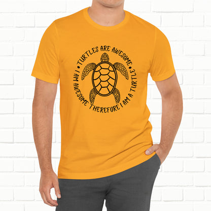 Turtles Are Awesome Therefore I Am A Turtle Funny Beach Unisex T-Shirt