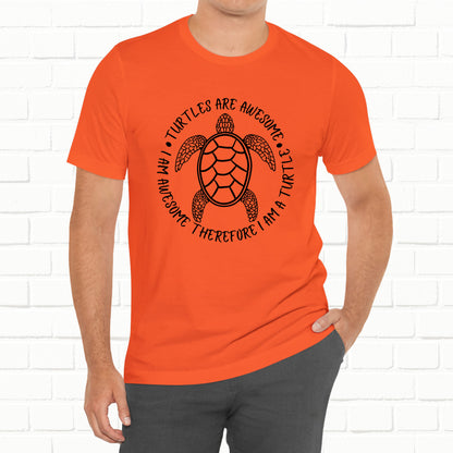 Turtles Are Awesome Therefore I Am A Turtle Funny Beach Unisex T-Shirt