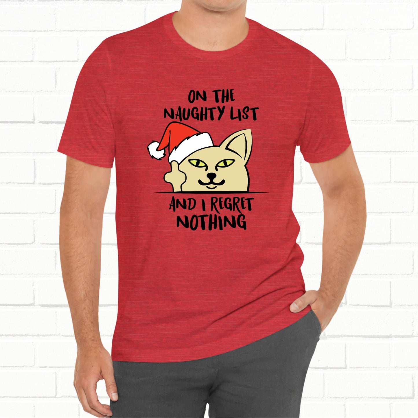 On The Naughty List And I Regret Nothing Funny Cat Christmas Unisex T-Shirt