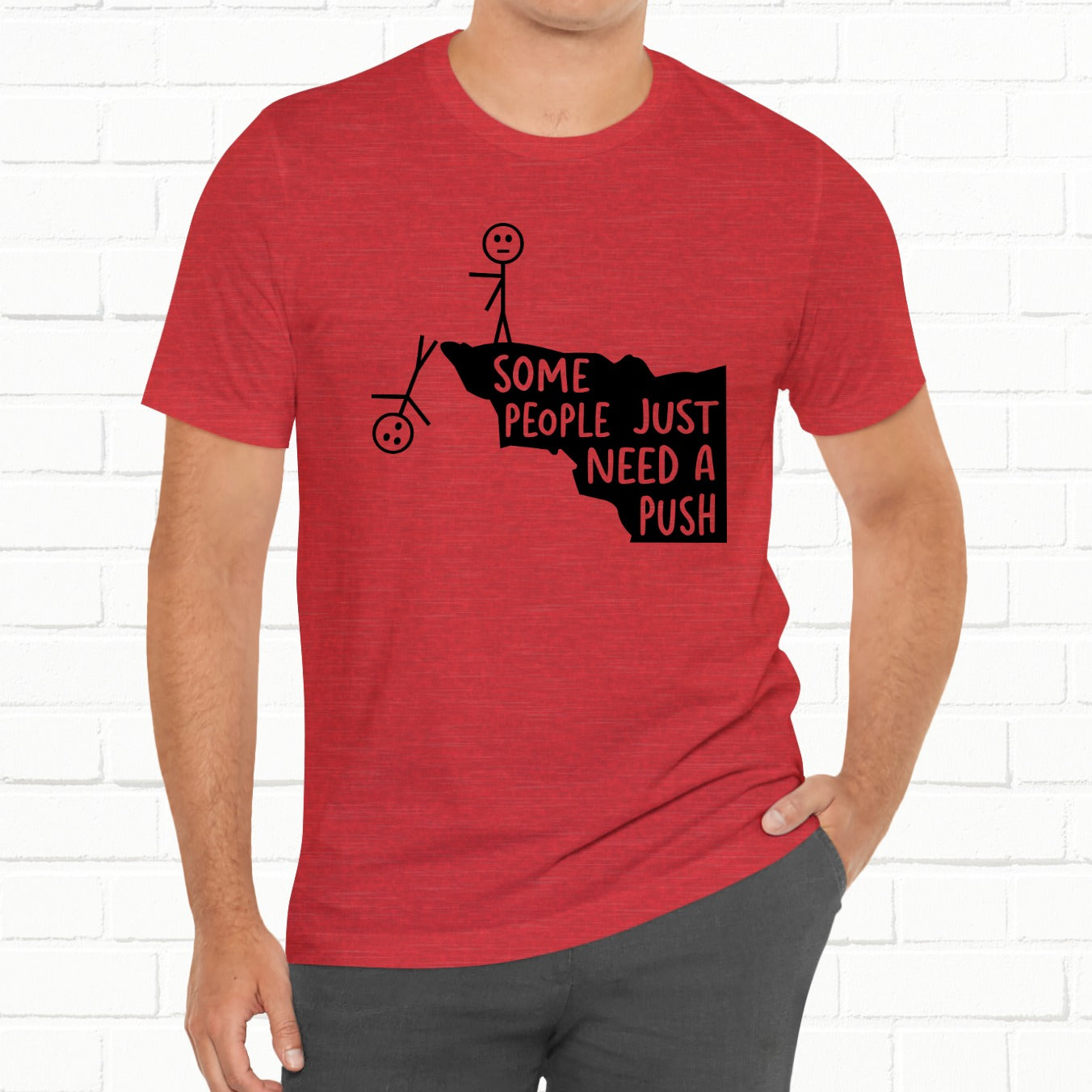 Some People Need A Push Funny Stick Figure Unisex T-Shirt