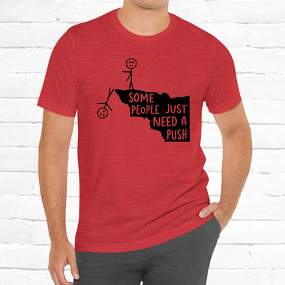 Some People Need A Push Funny Stick Figure Unisex T-Shirt