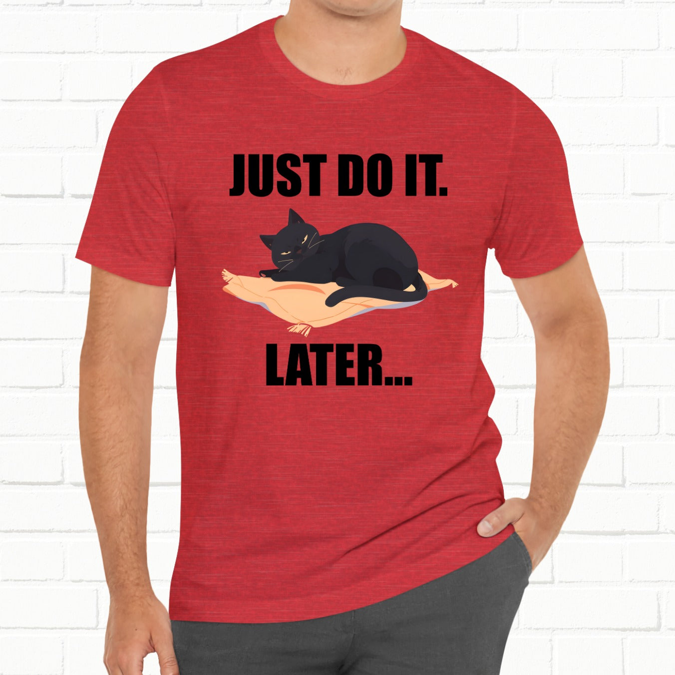 Funny Cat Just Do It Later Lazy Motivational Unisex Tee